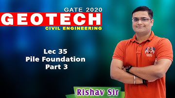Lec 35 Pile Foundation Part 3 I Civil Engineering I Gate 2020