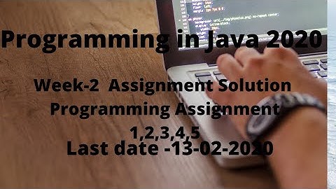 Programming in java | Nptel |  Assignment Solution | week 2 | 2020 | Programming Assignment 1 to 5