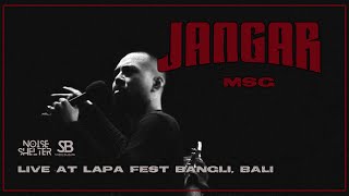 Jangar - MSG Live at Lapafest Bangli - Bali