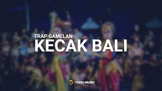 DJ KECAK BALI TRAP GAMELAN BASS MANTAP