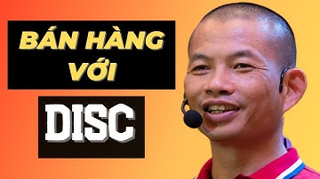 DISC là gì? Phát triển bản thân bằng cách hiểu tính cách của mình và người khác | Phạm Thành Long