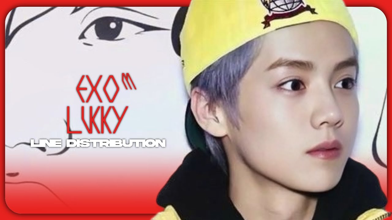 K-POP・アジア @xoxo_trhk___ EXO-M (엑소엠) - LUCKY (Chinese Ver.) | Line Distribution - YouTube