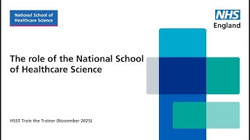 Role of the National School of Healthcare Science - HSST Train the Trainer 2025