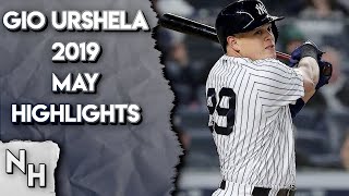 Gio Urshela 2019 May Highlights