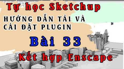 Tải và cài đặt Plugin Sketchup | Tai va cai dat Plugin Sketchup | BIM Edu