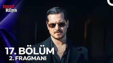 Eşref Rüya 17. Bölüm 2. Fragmanı | “Ben Nisan
