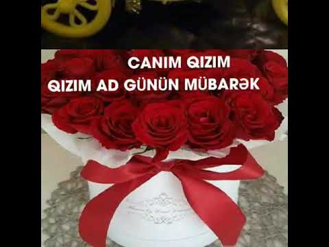 QIZIM AD GÜNÜN MÜBARƏK OLSUN 🎂🎁🎀🎉🎈