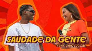 Смотреть клип Ludmilla Ft. Caio Luccas - Saudade Da Gente