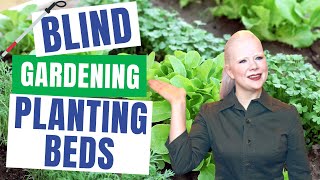 Blind Gardening - Planting A Garden