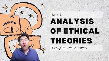 UNIT 5: ANALYSIS OF ETHICAL THEORIES (M1-3) - Acuña [PHILO 1 WFX]