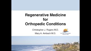 Webinar on Regenerative Medicine for Orthopedic Conditions by Dr. Mary A. Ambach
