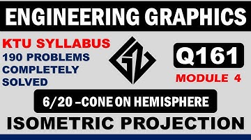 Q161 Isometric projection| Cone on Hemisphere| Engineering Graphics| Ktu Syllabus EST110 & BE110