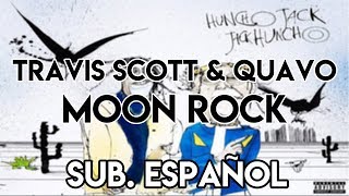 Travis Scott & Quavo - Moon Rock (Subtitulado al Español)