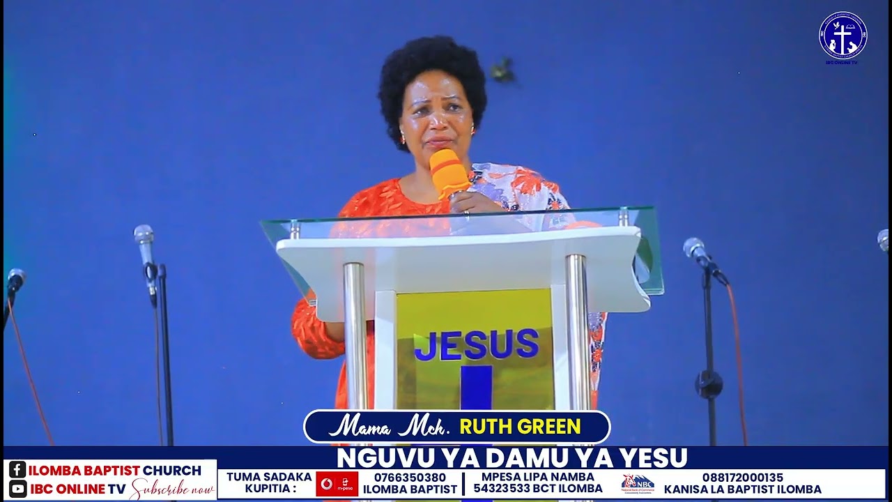 MAMA MCHUNGAJI RUTH GREEN | NGUVU YA DAMU YA YESU | ILOMBA BAPTIST CHURCH 