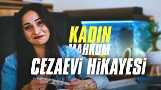 Cezaevi Hikayesi Kadin Mahkum