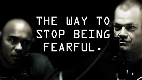 How to Effectively Reduce Fear in Your Life? -  Jocko Willink and Echo Charles