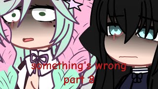 Something's wrong II 8/? II Au II