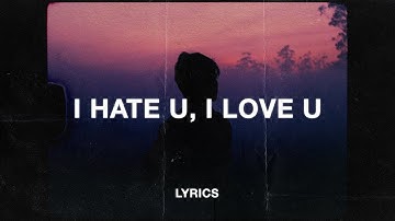 gnash - i hate u, i love u (Lyrics) (ft. olivia o