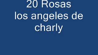 20 rosas los angeles de charly chords