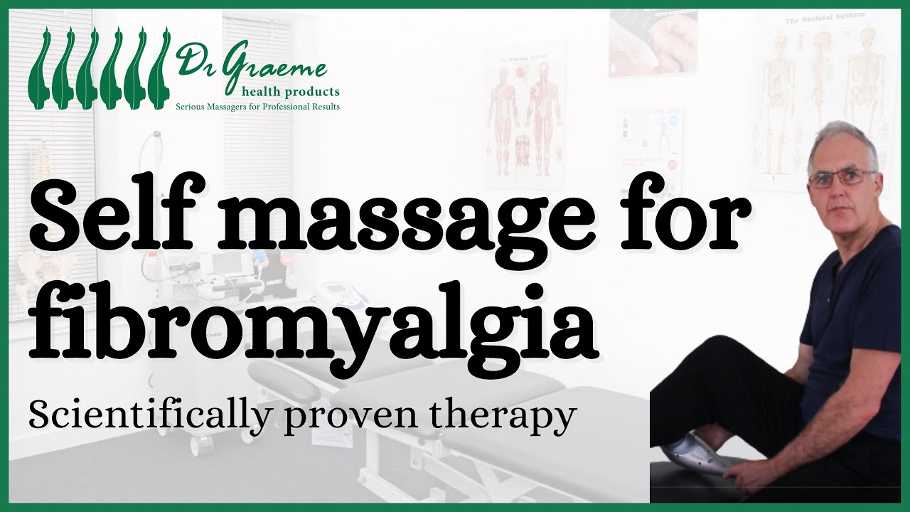 Self massage for fibromyalgia