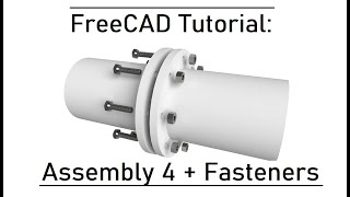 FreeCAD Tutorial | Using Assembly 4 and Fasteners Workbenches for Pipe Flange Connections