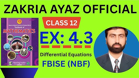 Class 12 Math | Exercise 4.3 | Complete Solution | FBISE New Book 2025 | Sir Zakria Ayaz 
