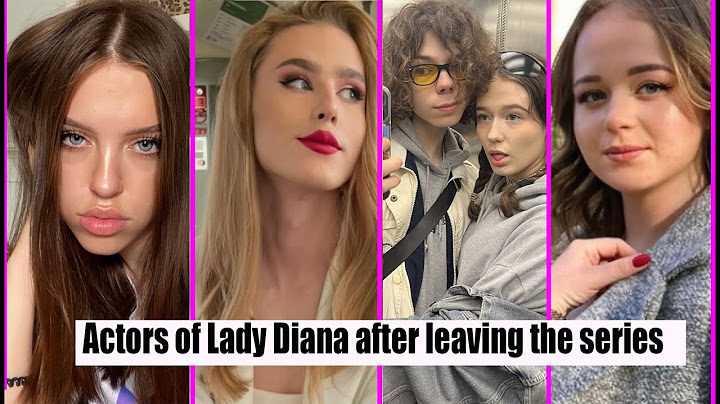Actors of Lady Diana after leaving the series