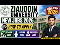 Ziauddin University New Jobs 2026 l How to apply l Teacher jobs l Lecture Jobs l Professors jobs 