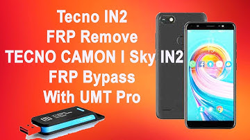 Tecno IN2 FRP Remove | TECNO CAMON I Sky IN2 FRP Bypass With UMT Pro