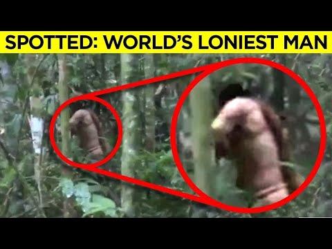 The World’s Loneliest Man Found In The Amazon