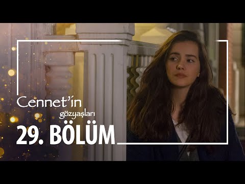 Cennet'in Gözyaşları 29. Bölüm