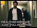 YERALTI DİZİ MÜZİKLERİ AJAN MÜZİĞİ FULL HD EDİTİON 