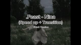 Download lagu .Feast - Nina (Speed up   Transition) Tiktok Version