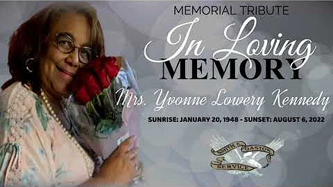 Celebration of Life for Mrs. Yvonne Lowery Kennedy