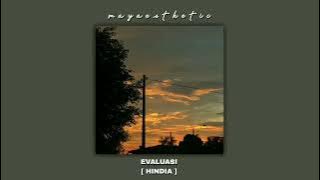 Evaluasi - Hindia || slowed   reverb