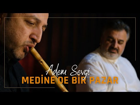 Adem Sevgi - Medine'de Bir Pazar