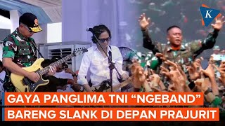 Aksi Panglima TNI Main Gitar Bareng Slank, Ditonton Prajurit Kopassus, Marinir, Kopasgat