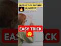 😨 TRICK TO MULTIPLY DECIMAL NUMBERS | दशमलव की गुणा कैसे करें ? #shortsfeed #trendingshorts #ytshort