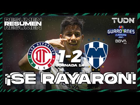 Resumen y goles | Toluca 1-2 Rayados | Torneo Guard1anes 2021 BBVA MX - J14 | TUDN