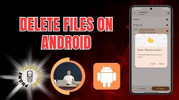 How to Delete Files on Android