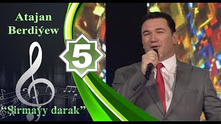 Atajan Berdiýew - Şirmaýy darak