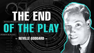 THE END OF THE PLAY | FULL LECTURE | NEVILLE GODDARD