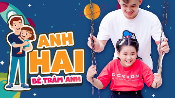 Anh Hai 🍄 Bé Trâm Anh 🍄 Nhạc Thiếu Nhi 🍄 Mầm Chồi Lá 🍄 Baby Songs 🍄 Kids Songs