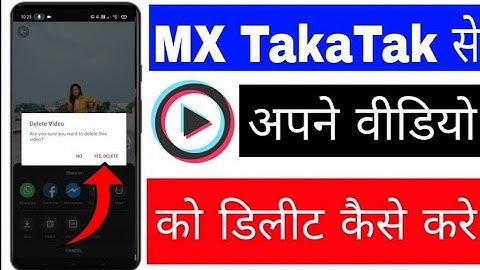Mx takatak se apni video ko delete kaise kare।। Apne MX takatak video ko delete kaise kare