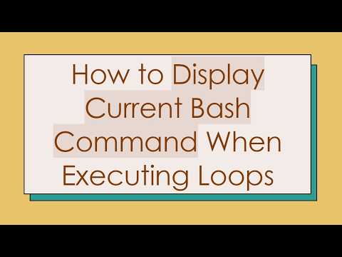 How to Display Current Bash Command When Executing Loops