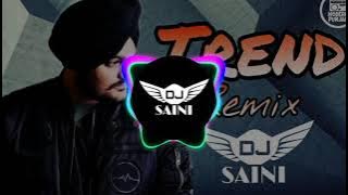 Trend - sidhu moosewala - dhol remix - by dj saini - latest punjabi songs 2018