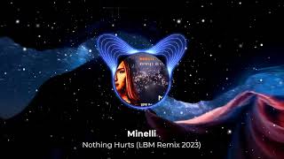 Minelli - Nothing Hurts (LBM Remix 2023)