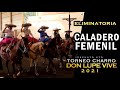 CALADERO FEMENIL - (eliminatoria) - Torneo Don Lupe Vive 2021