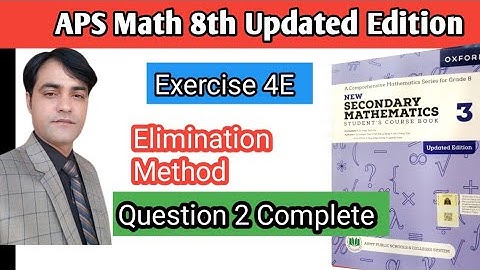 Exercise 4E II Q # 2 Complete IISubstitutio vs EliminationII APS Math 8 II New Secondary Math Book 3