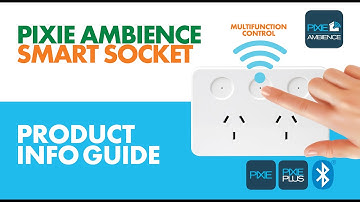 SMART HOME - product info guide, PIXIE AMBIENCE SMART SOCKET SPO23/BTAM